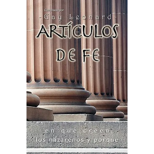 Artículos de Fe: En qué creen los Nazarenos y por qué