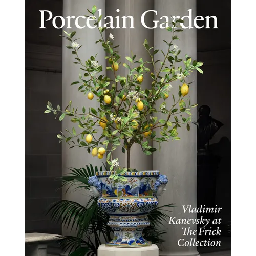 Porcelain Garden: Vladimir Kanevsky at the Frick Collection