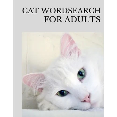 Cat Wordsearch for Adults: Fun Filled Word Searches Puzzle Book for Cat Lovers