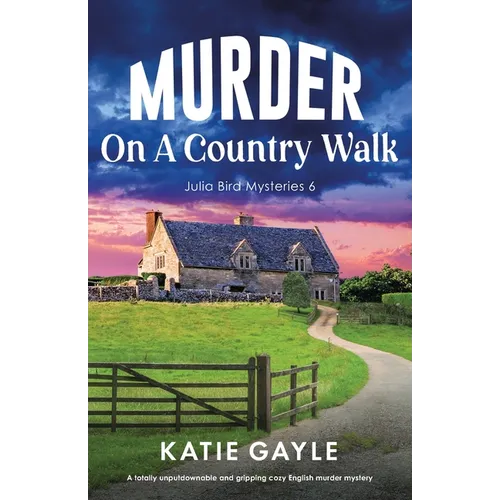 Murder on a Country Walk: A totally unputdownable and gripping cozy English murder mystery