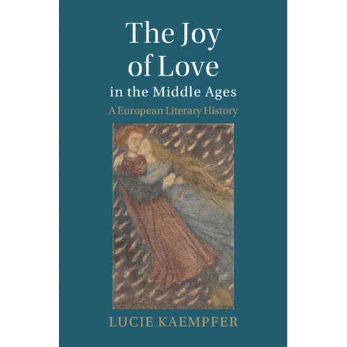 The Joy of Love in the Middle Ages