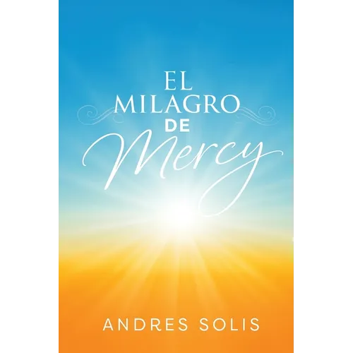 El Milagro de Mercy: Una muestra de la eterna Misericordia de Dios