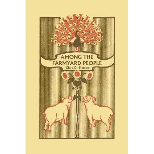 Among the Farmyard People (Yesterday's Classics)