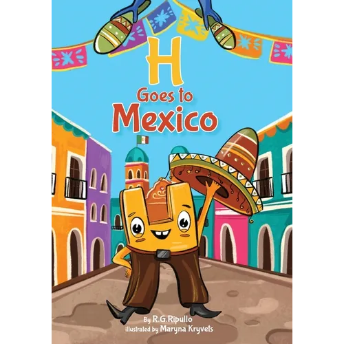 H Goes to Mexico