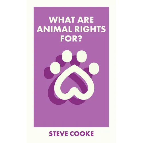 What Are Animal Rights For?