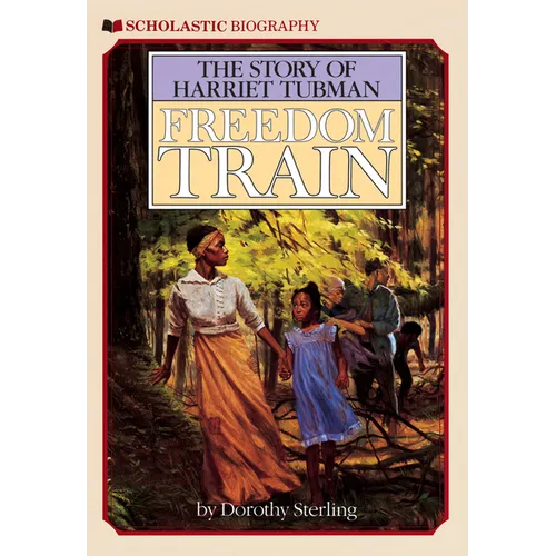 Freedom Train: The Story of Harriet Tubman