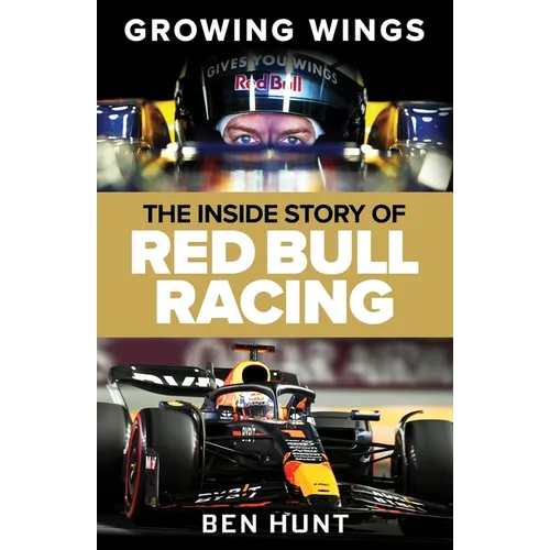 Growing Wings: The Inside Story of Red Bull Racing