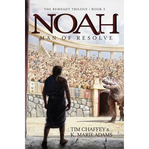 Noah: Man of Resolve