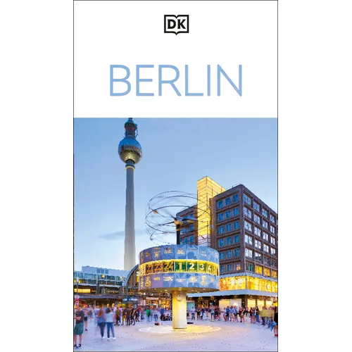 DK Berlin: Must-See Sights. Culture & History. Detailed Maps & Tours. Covers Kreuzberg, Schloss Charlottenburg, & More