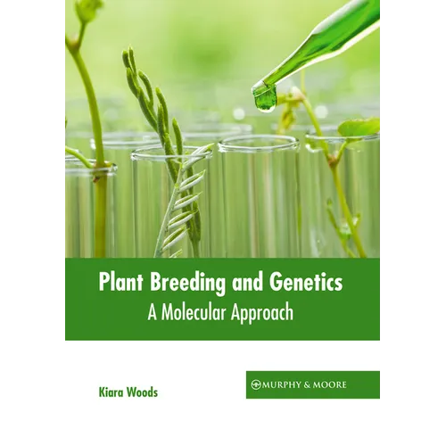 Plant Breeding and Genetics: A Molecular Approach