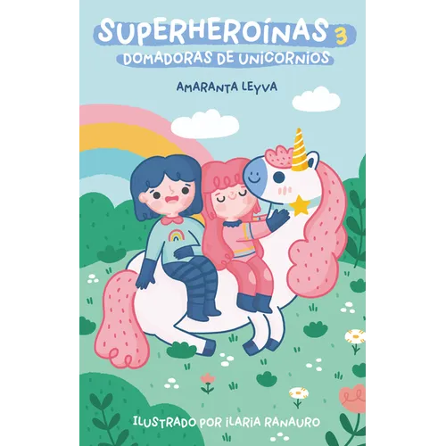 Superheroinas 3. Domadoras de unicornios / Superheroines 3: Unicorn Tamers