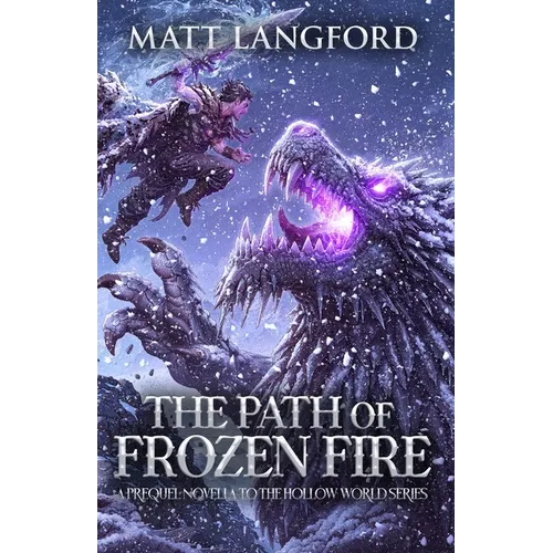 The Path of Frozen Fire
