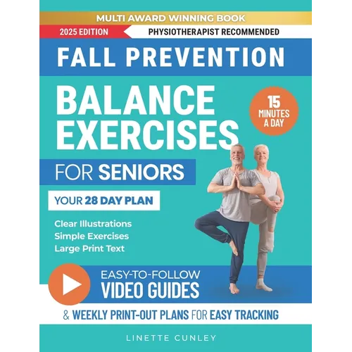 Fall Prevention Balance Exercises For Seniors: Your 28 Day Plan With 100+ Illustrations, Simple Exercises & Large Print Text For Core Strength and Sta