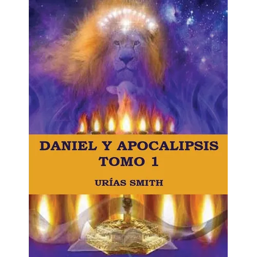 Daniel y Apocalipsis Tomo 1: Comentario verso a verso