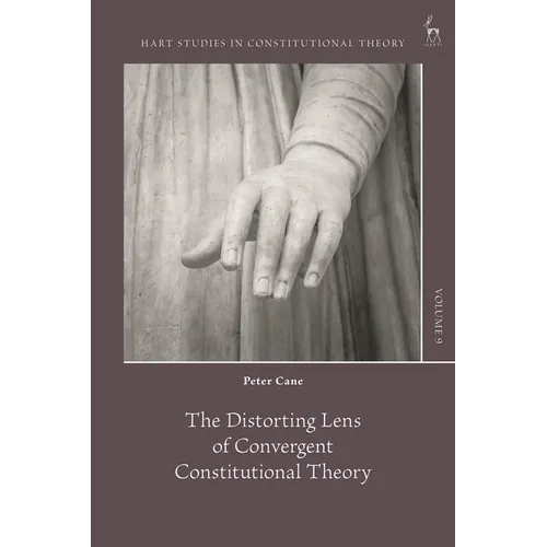 The Distorting Lens of Convergent Constitutional Theory