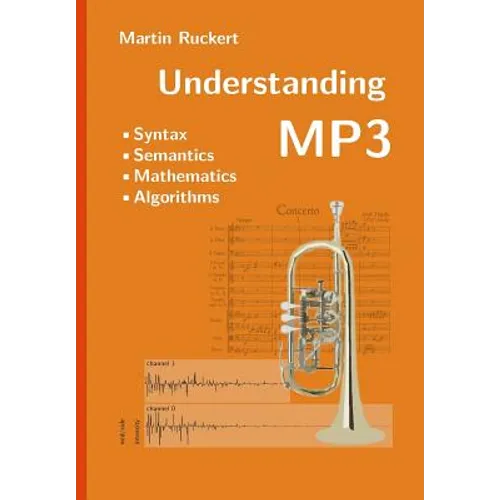 Understanding MP3: Syntax, Semantics, Mathematics, and Algorithms
