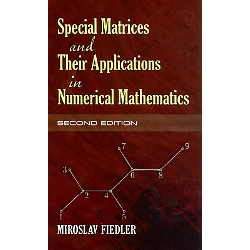 Special Matrices and Their Applications in Numerical Mathematics