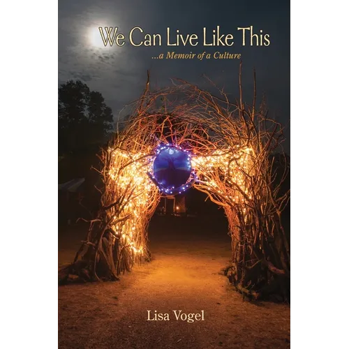 We Can Live Like This: A Memoir of Culture