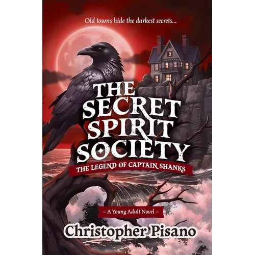The Secret Spirit Society: The Legend of Captain Shanks