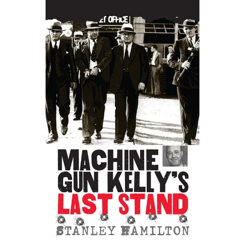 Machine Gun Kelly's Last Stand