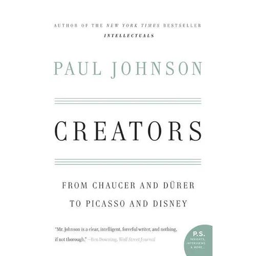 Creators: From Chaucer and Durer to Picasso and Disney