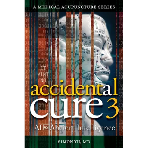 Accidental Cure 3: AI vs. Ancient Intelligence