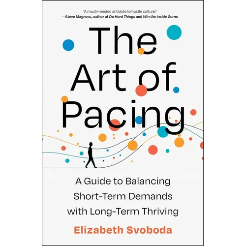 The Art of Pacing: A Guide to Balancing Short-Term Demands with Long-Term Thriving