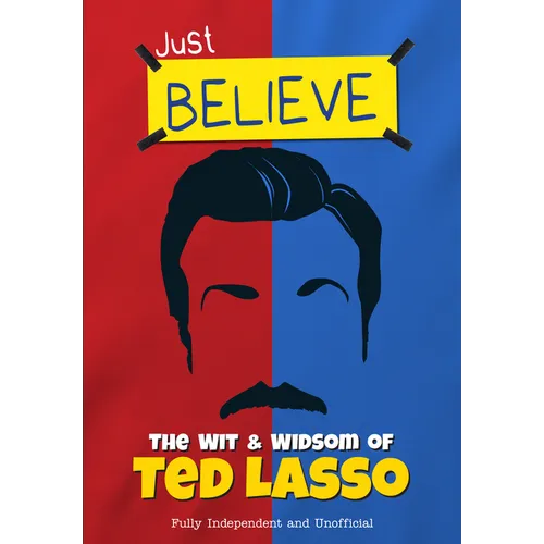 The Wit and Wisdom of Ted Lasso