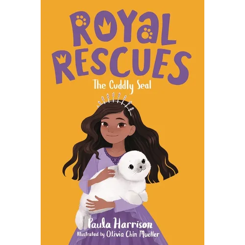 Royal Rescues #5: The Cuddly Seal