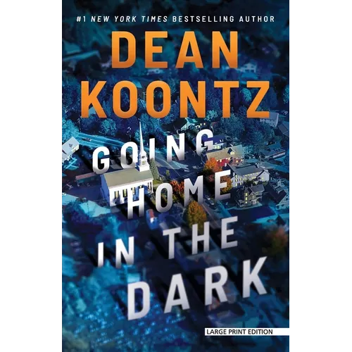 Going Home in the Dark