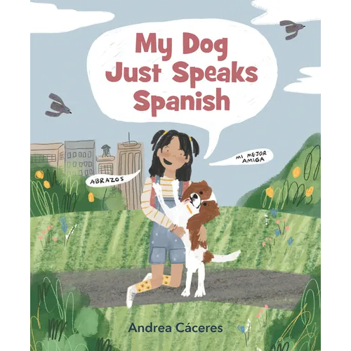 My Dog Just Speaks Spanish