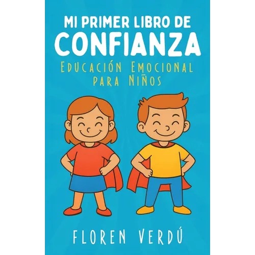 Mi primer libro de confianza: Educación emocional para niños