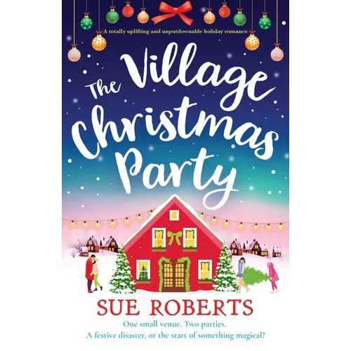 The Village Christmas Party: A totally uplifting and unputdownable holiday romance