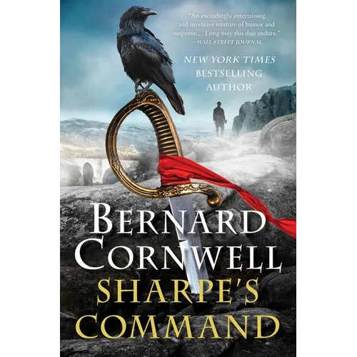 Sharpe's Command: Richard Sharpe and the Bridge at Almaraz, May 1812