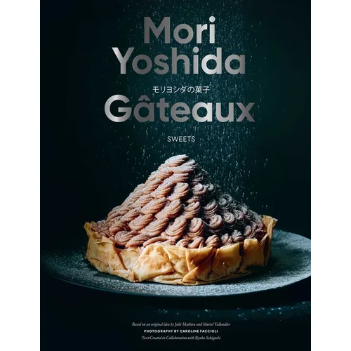 Gateaux: Sweets (Modern French Pastry)