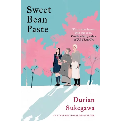 Sweet Bean Paste: The International Bestseller