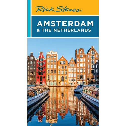Rick Steves Amsterdam & the Netherlands