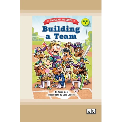 Building a Team: A Baseball Buddies Story: Book 1 (Dyslexia-Friendly Edition)