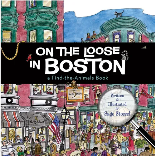On the Loose in Boston: A Find-The-Animals Book