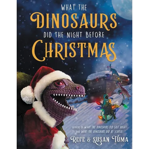 What the Dinosaurs Did the Night Before Christmas