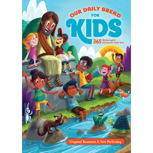 Our Daily Bread for Kids: 365 Meaningful Moments with God (a Daily Devotional with Bite-Size Devotions for Children Ages 6-10)