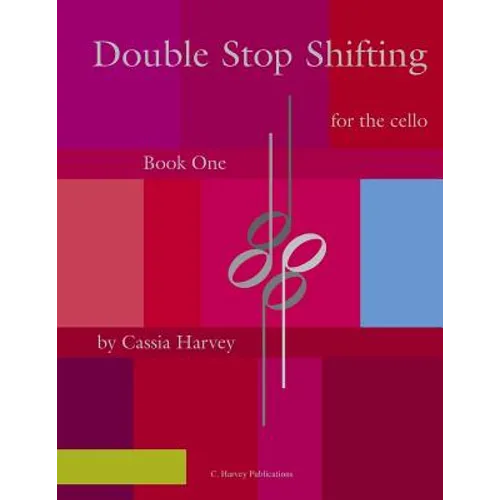 Double Stop Shifting for the Cello, Book One