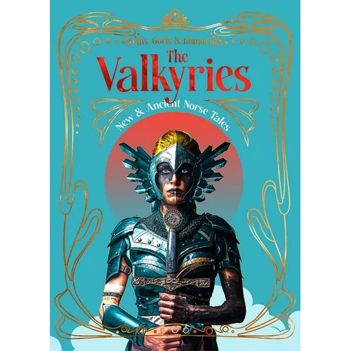 The Valkyries: New & Ancient Norse Tales