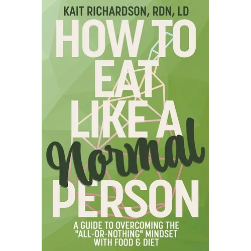 How to Eat Like a Normal Person