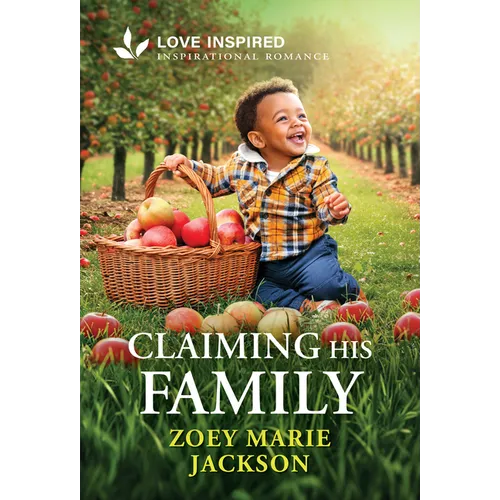 Claiming His Family: An Uplifting Inspirational Romance
