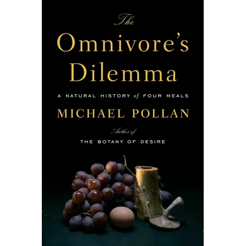 The Omnivore's Dilemma: A Natural History of Four Meals