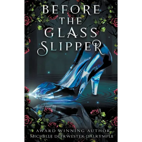 Before the Glass Slipper