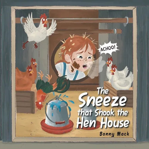 The Sneeze that Shook the Hen House