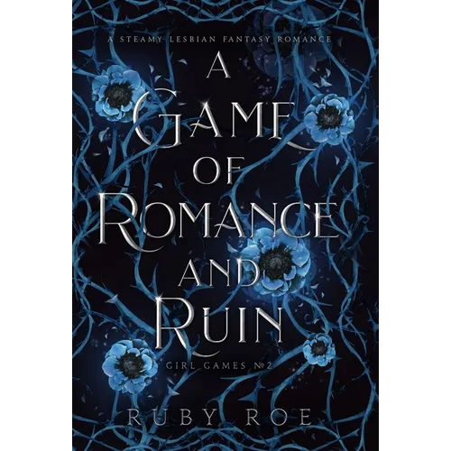 A Game of Romance and Ruin: A Steamy Lesbian Fantasy