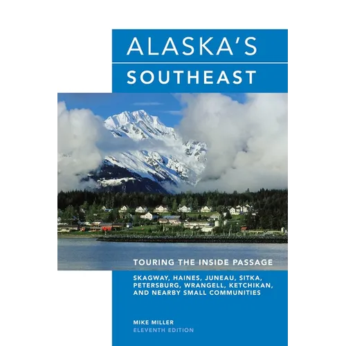 Alaska's Southeast: Touring The Inside Passage